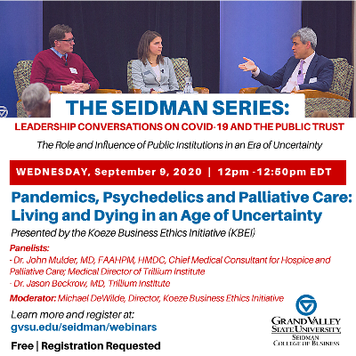 Webinar: Pandemics, Psychedelics and Palliative Care: Living and Dying in an Age of Uncertainty